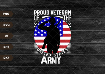 Proud Veteran of the US Army svg | Military Dad Gift Idea | Soldier Cut File | Patriotic Hero Stencil | 4th of July Clipart | Memorial dxf