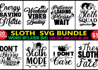 Sloth SVG BUNDLE, sloth quotes svg, svg for cricut, cute sloth svg, sloth Clipart, Sloth Quote Clipart, cut file Sleeping sloth svg png,Sloth Quotes SVG Bundle, cute sloth svg Bundle,