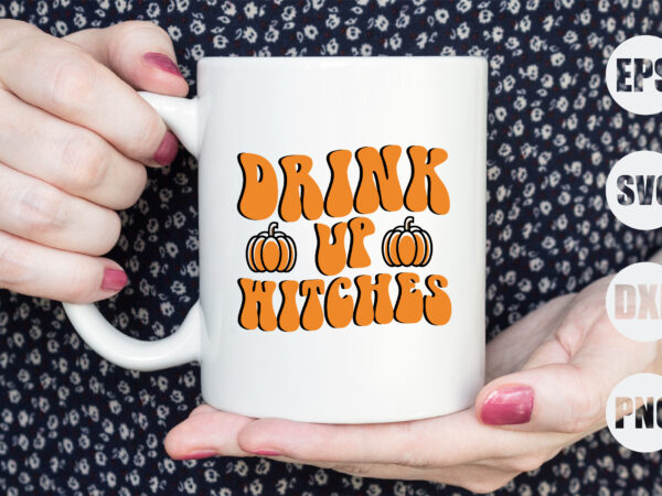 Drink up witches t shirt vector illustration