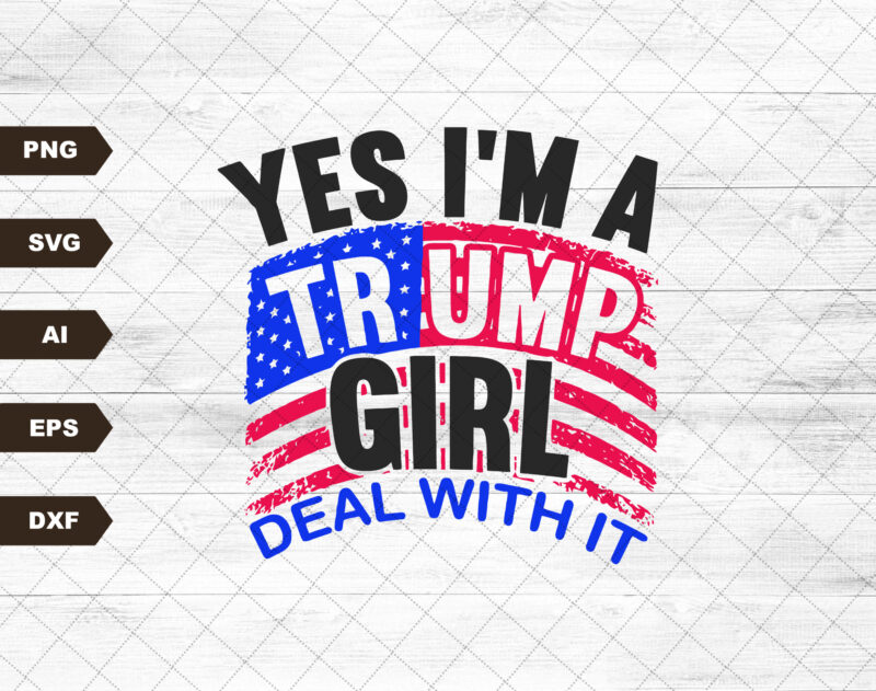 Trump SVG, Trump Girl, President, Trump 2020 svg, 2020 Election Campaign, Make America Great, Files for Cricut, Silhouette