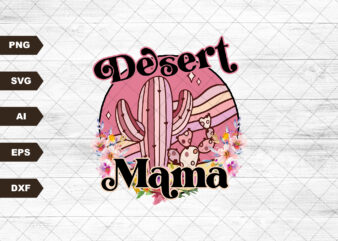 Vintage Sublimations, Designs Downloads, Desert Sublimation, Png, Clipart, Shirt Design Sublimation Downloads, Desert Clipart, Desert Mama