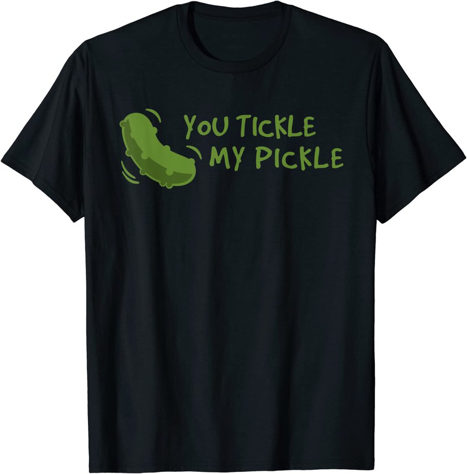 You Tickle my Pickle Funny Valentines Day Gift T-Shirt CL - Buy t-shirt ...
