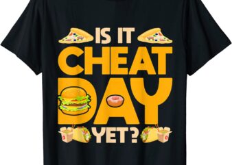 Is It Cheat Day Yet Funny Bodybuilder Fast Food Cheat Day T-Shirt CL