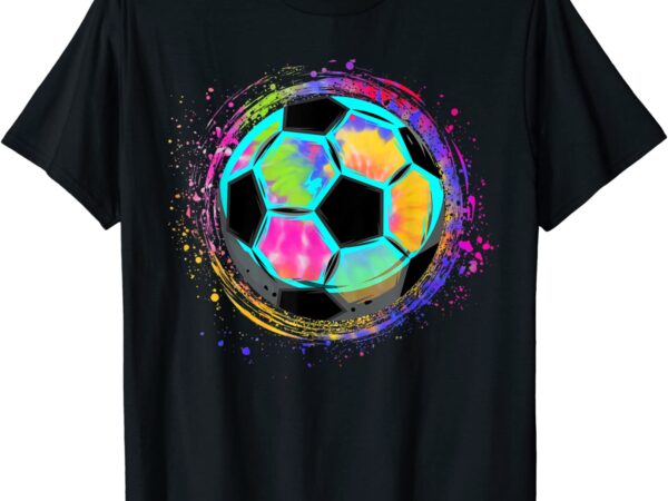 Tie Dye Soccer Ball for All Soccer Lovers Men Women and Kids T-Shirt CL ...