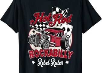 Rockabilly Vintage Hot Rod Classic Car Sock Hop Rock N Roll T-Shirt CL