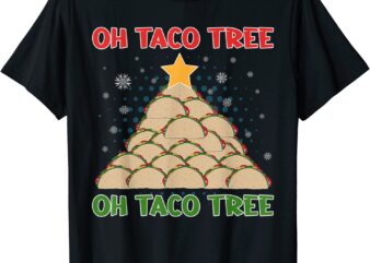 Oh Taco Tree Oh Taco Tree Delicious Taco Christmas Tree T-Shirt CL