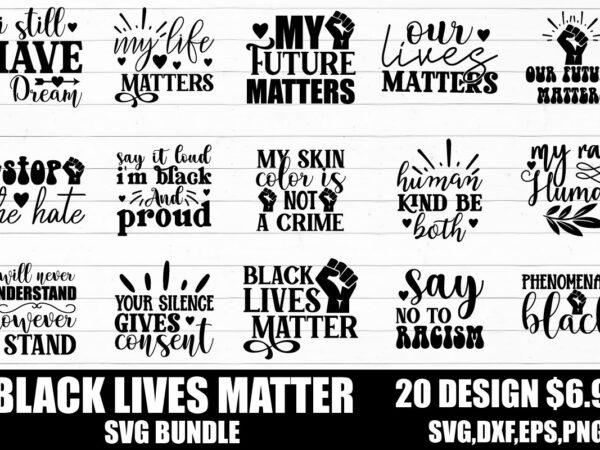 Black lives matter svg bundle t shirt template