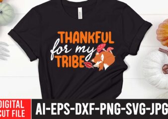 Thankful For My Tribe SVG Cut File , Fall svg bundle mega bundle , fall autumn mega svg bundle ,fall svg bundle , fall t-shirt design bundle , fall svg