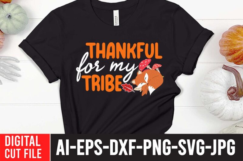Thankful For My Tribe SVG Cut File , Fall svg bundle mega bundle , fall autumn mega svg bundle ,fall svg bundle , fall t-shirt design bundle , fall svg
