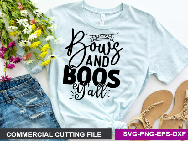 Bows and boos y’ all svg t shirt template