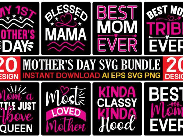 Mother svg bundle mother day svg, mothers day, happy mothers day, mom svg, best mom ever, mom, for mom, love svg, mothers day svg, day as a mom, mom battery, t shirt designs for sale