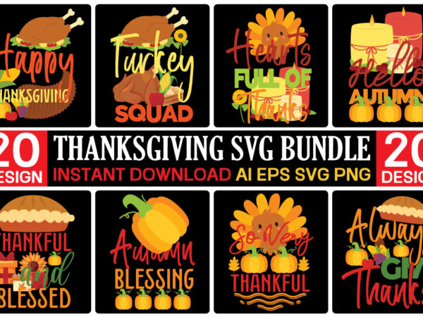 Thanksgiving svg bundle, autumn svg bundle, svg designs, autumn svg, thanksgiving svg, fall svg designs, png, pumpkin svghalloween mega t-shirt bundle,halloween t-shirt bundle,homeschool svg bundle,thanksgiving svg bundle, autumn svg bundle,