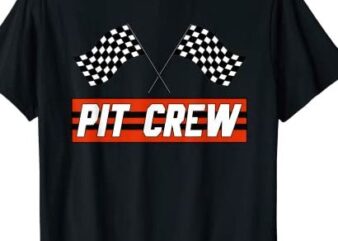 PIT CREW Race Car T Shirt – Hosting Parties T-Shirt CL
