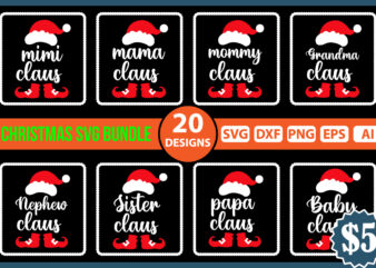 Claus Family Svg Bundle, matching family svg, christmas svg, mama claus, daddy claus, auntie claus, nana claus, papa claus, grammy claus, Christmas Cut FIle t shirt vector file