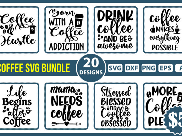 Coffee svg bundle, coffee quotes svg, coffee lovers svg, caffeine queen, funny coffee svg, coffee mug svg, coffee mug, cut file cricut, coffee svg, mug svg bundle, funny coffee saying t shirt vector file