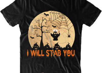 I Will Stab You Svg, Ghost Nurse on Halloween Night Svg, Nurse Halloween Svg, Moon Halloween Svg, Halloween t shirt design, Halloween Svg, Halloween design, Pumpkin Svg, Witch Svg, Ghost Svg, Trick or Treat, Spooky, Hocus Pocus, Halloween, Halloween Costumes, Halloween Night