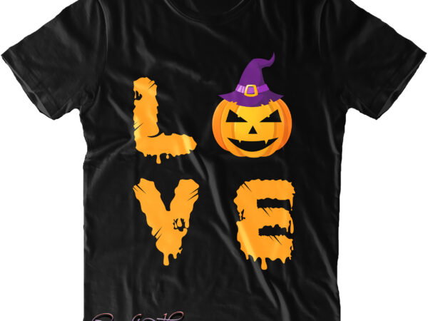 Love halloween svg, love svg, funny love halloween, halloween t shirt design, halloween svg, halloween design, pumpkin svg, witch svg, ghost svg, trick or treat, spooky, hocus pocus, halloween, halloween