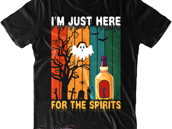 I’m just here beer for the spirits svg, beer svg, halloween svg, halloween night, halloween design, halloween, halloween graphics, halloween quote, pumpkin svg, witch svg, halloween costumes, halloween funny, ghost