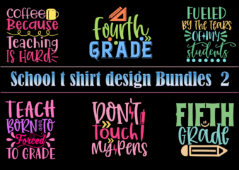 School t shirt design Bundles 2, School SVG Bundle, School Bundle, Bundle School, Teacher Bundle, Back To School, First Day At School, First Day of School, First Day School, Happy