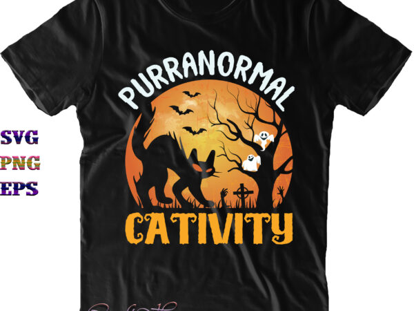Purranormal cativity png, cat svg, cat activity png, funny cat, halloween svg, halloween quote, funny halloween, halloween party, halloween night, pumpkin svg, witch svg, ghost svg, halloween death, trick or t shirt illustration Purranormal cativity png, cat svg, cat activity png, funny cat, halloween svg, halloween quote, funny halloween, halloween party, halloween night, pumpkin svg, witch svg, ghost svg, halloween death, trick or t shirt illustration