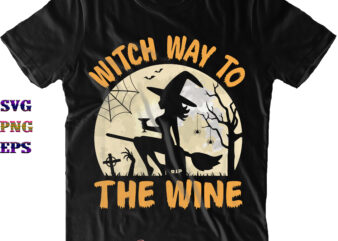 Witch Way To The Wine Svg, Witch Drinks Svg, Halloween Svg, Halloween Quote, Funny Halloween, Halloween Party, Halloween Night, Pumpkin Svg, Witch Svg, Ghost Svg, Halloween Death, Trick or Treat
