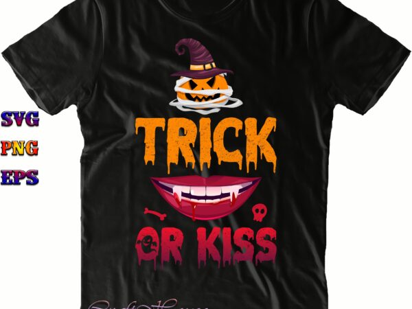 Trick or kiss svg, vampire svg, horror vampire lips svg, bloody vampire mouth svg, halloween svg, halloween costumes, halloween quote, halloween funny, halloween party, halloween night, pumpkin svg, witch svg, t shirt designs for sale