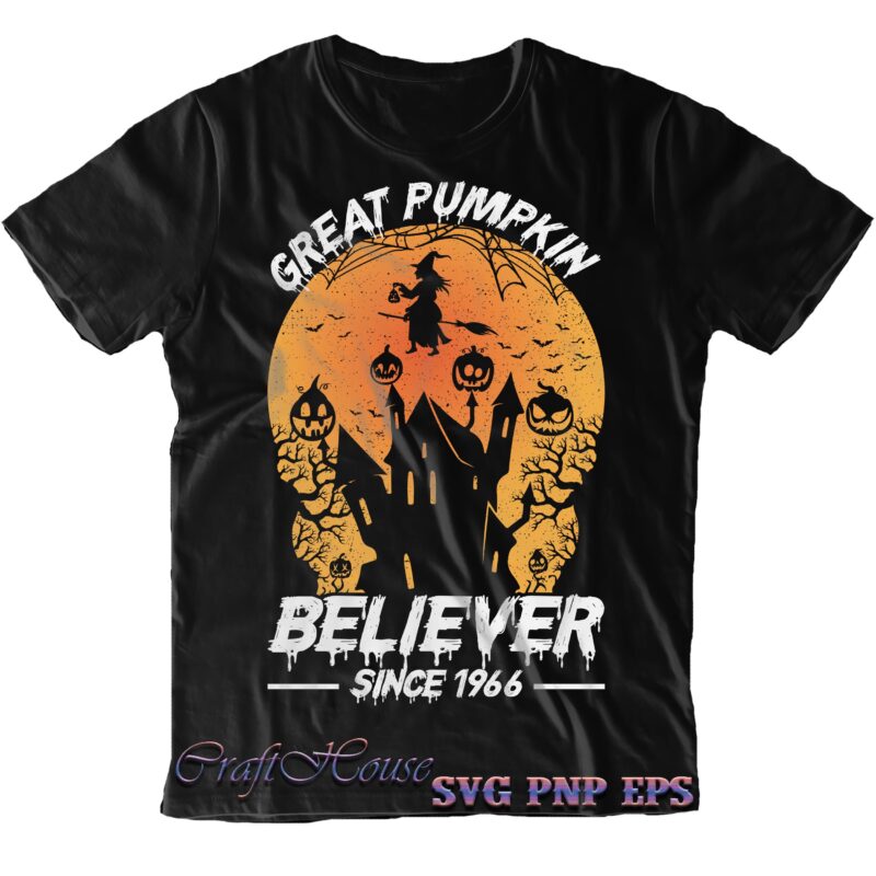 Creat Pumpkin Believer Since 1966 SVG, Halloween Svg, Halloween Costumes, Halloween Quote, Halloween Funny, Halloween Party, Halloween Night, Pumpkin Svg, Witch Svg, Ghost Svg, Halloween Death, Trick or Treat Svg,