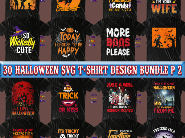 Halloween svg 30 bundles part 2, halloween t shirt design bundle, halloween t shirt design, halloween svg bundles t shirt design, halloween svg bundle, bundles halloween, halloween bundles, halloween bundle,