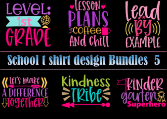School t shirt design Bundles 5, School SVG Bundle, School Bundle, Bundle School, Teacher Bundle, Back To School, First Day At School, First Day of School, First Day School, Happy