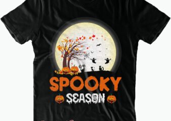 Spooky Season Svg, Spooky Season vceotr, Halloween t shirt design, Halloween Svg, Halloween Night, Halloween vector, Halloween design, Halloween Graphics, Halloween Quote, Pumpkin Svg, Witch Svg, Halloween Costumes