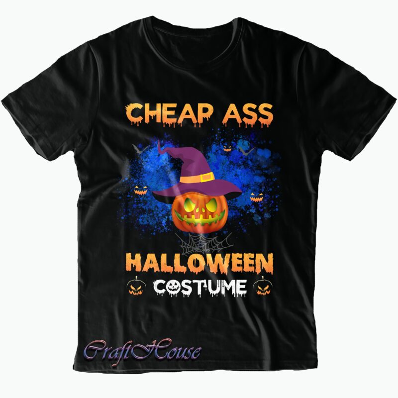 Cheap Ass Halloween Costume Svg, Halloween Costume Svg, Horror Pumpkin Svg, Halloween t shirt design, Halloween Svg, Halloween Night, Halloween vector, Halloween design, Halloween Graphics, Halloween Quote, Pumpkin Svg, Witch