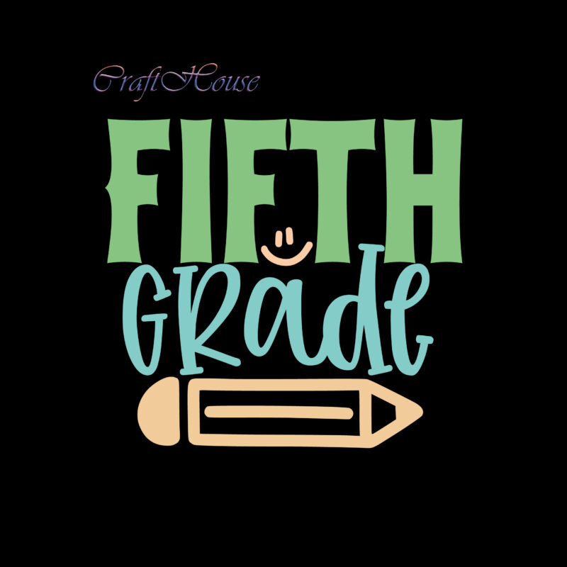 Fifth Grade Svg, Back To School, First Day At School, First Day of School, First Day School, Happy First Day of School, Happy First Day of School Svg, Happy First