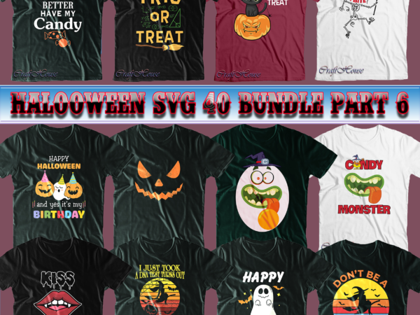 Halloween svg 40 bundle part 6, halloween t shirt design bundle, halloween t shirt design, halloween svg bundles t shirt design, halloween svg bundle, bundles halloween, halloween bundles, halloween bundle,