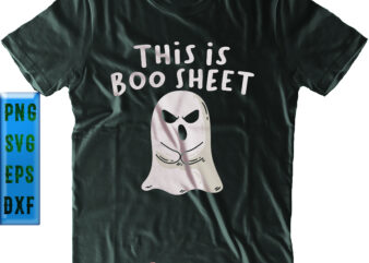 This Is Boo Sheet SVG, Boo Sheet SVG, Halloween SVG, Funny Halloween, Halloween Party, Halloween Quote, Halloween Night, Pumpkin SVG, Witch SVG, Ghost SVG, Halloween Death, Trick or Treat SVG,