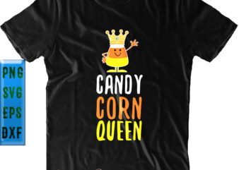 Candy Corn Queen SVG, Candy Corn Svg, Queen SVG, Halloween SVG, Funny Halloween, Halloween Party, Halloween Quote, Halloween Night, Pumpkin SVG, Witch SVG, Ghost SVG, Halloween Death, Trick or Treat t shirt vector file