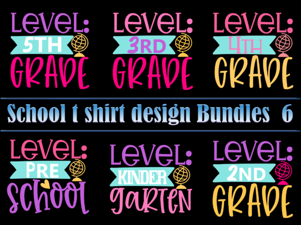 School t shirt design bundles 6, school svg bundle, school bundle, bundle school, teacher bundle, back to school, first day at school, first day of school, first day school, happy