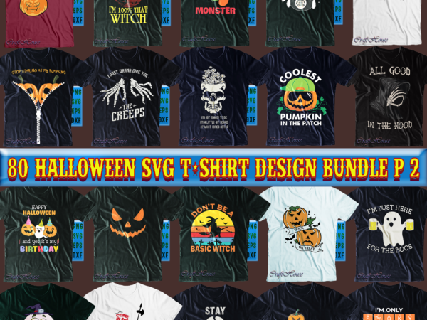 Halloween svg 80 bundles part 2, halloween t shirt design bundle, halloween t shirt design, halloween svg bundles t shirt design, halloween svg bundle, bundles halloween, halloween bundles, halloween bundle,