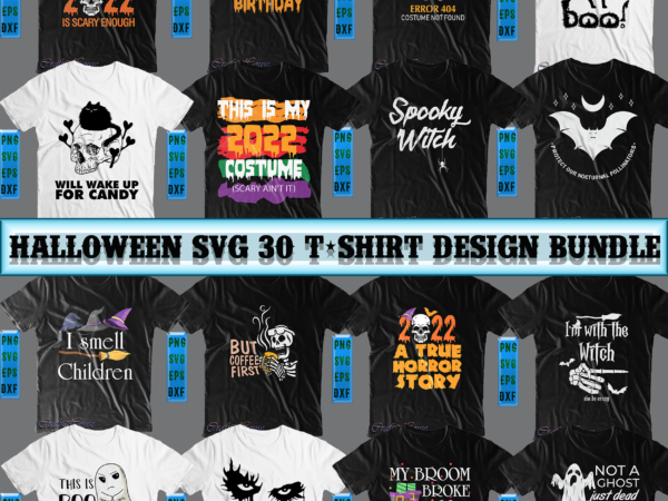 Halloween svg 30 bundles, halloween t shirt design bundle, halloween t shirt design, halloween svg bundles t shirt design, halloween svg bundle, bundles halloween, halloween bundles, halloween bundle, bundle halloween,