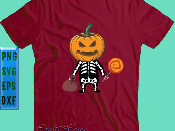 Funny kid skeleton pumpkin head candy svg, kid skeleton png, halloween svg, funny halloween, halloween party, halloween quote, halloween night, pumpkin svg, witch svg, ghost svg, halloween death, trick or t shirt graphic design Funny kid skeleton pumpkin head candy svg, kid skeleton png, halloween svg, funny halloween, halloween party, halloween quote, halloween night, pumpkin svg, witch svg, ghost svg, halloween death, trick or t shirt graphic design