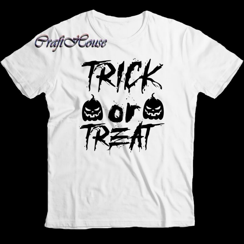 Trick or Treat, Halloween Svg, Halloween Night, Halloween design, Halloween Graphics, Halloween Quote, Pumpkin Svg, Witch Svg, Halloween Costumes, Halloween Funny, Ghost Svg, Trick or Treat Svg, Stay Spooky, Hocus