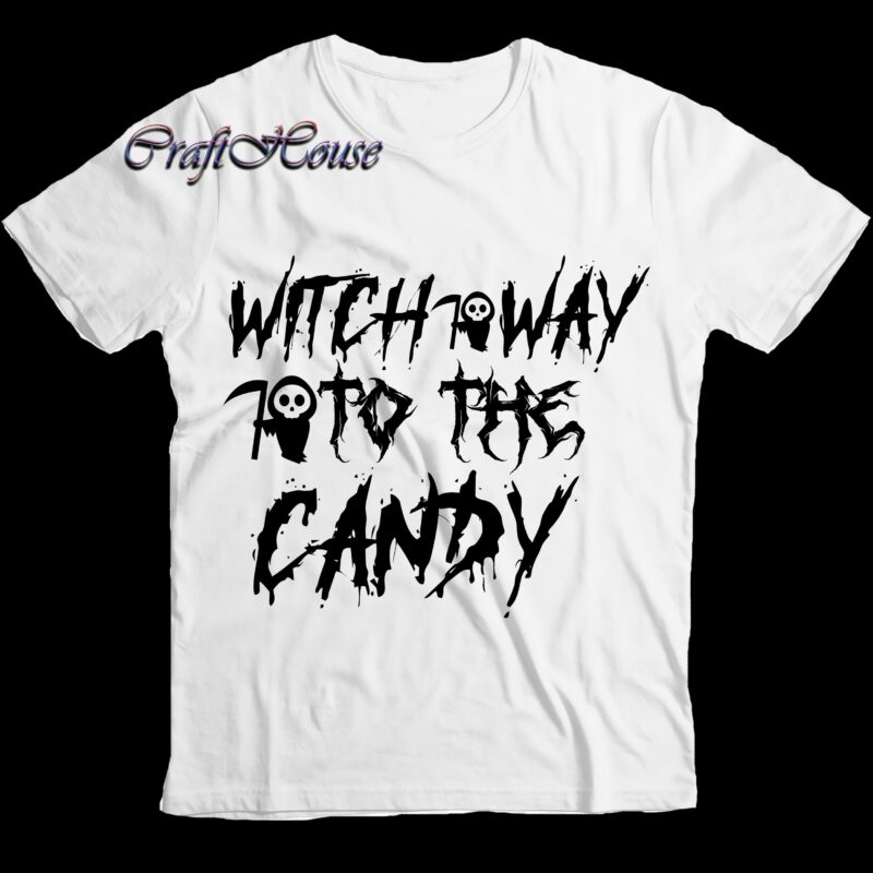 Witch Way To The Candy Svg, Witch Candy Svg, Halloween Svg, Halloween Quote, Funny Halloween, Halloween Party, Halloween Night, Pumpkin Svg, Witch Svg, Ghost Svg, Halloween Death, Trick or Treat