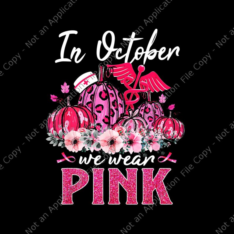 In October We Wear Pink Nurse Life Pumpkin Leopard Halloween Png, In October We Wear Pink Png, Pink Pumpkin Png