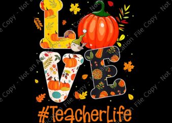 Happy Fall Y’all Autumn Teacher Png, Love Teacher Life Png, Teacher Autumn Png, Happy Autumn Png graphic t shirt