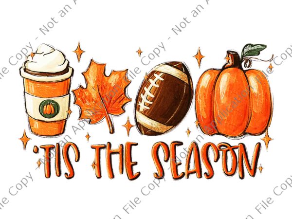 Pumpkin spice football tis the season fall thanksgiving png, pumpkin spice png, thanksgiving day png, pumpkin spice tis the season png t shirt illustration