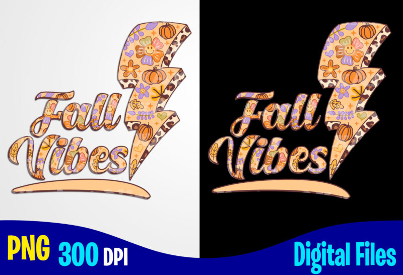 Vintage Floral Fall Vibes png, Autumn sublimation design