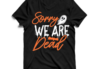 Sorry We Are Dead SVG Cut File , Halloween SVG , Halloween SVG Bundle , Halloween SVG Design , Halloween SVG Bundle , Halloween SVG Design Bundle , Halloween Bundle