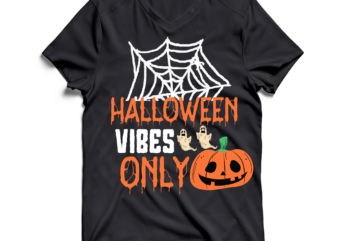 Halloween Vibes Only T-Shirt Design , Halloween Vibes Only SVG Cut FIle , Halloween SVG Design , Halloween SVG Bundle , Halloween SVG Design Bundle , Halloween Bundle , Scary