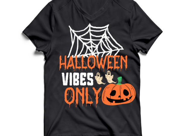 Halloween vibes only t-shirt design , halloween vibes only svg cut file , halloween svg design , halloween svg bundle , halloween svg design bundle , halloween bundle , scary Halloween vibes only t-shirt design , halloween vibes only svg cut file , halloween svg design , halloween svg bundle , halloween svg design bundle , halloween bundle , scary