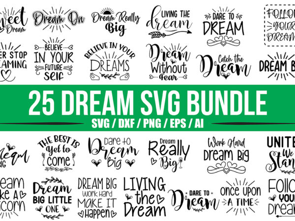 Dreams svg bundle t shirt vector illustration