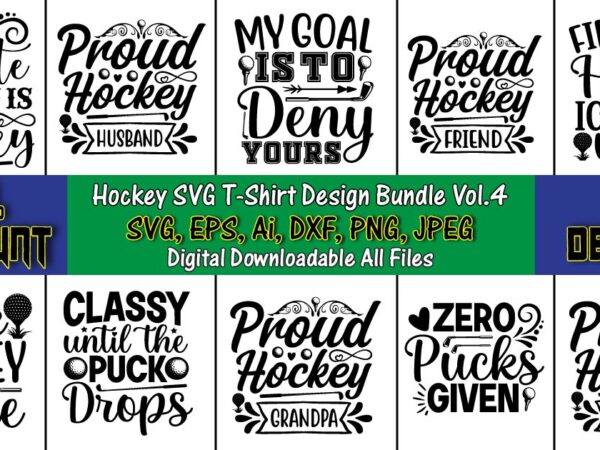 Hockey svg t-shirt design bundle vol.4 hockey,hockey t-shirt, hockey svg, hockey t-shirt design, hockey svg cut files, hockey design, hockey vector,hockey stick svg, hockey svg, hockey mom svg, hockey dad